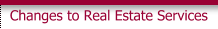 Changes to Real Estate Services
